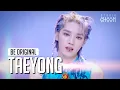 [BE ORIGINAL] 태용(TAEYONG) '샤랄라 (SHALALA)' (4K)