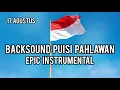 Backsound Puisi Pahlawan | Epic Instrumental