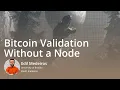 Bitcoin Validation Without a Node A Practical Introduction to libbitcoinkernel Edil Medeiros