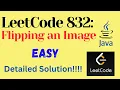 LeetCode 832 Flipping an Image EASY JAVA Detailed Solution