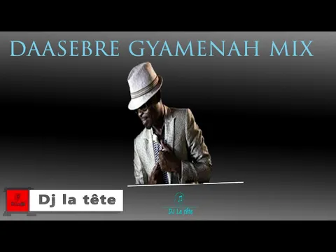 Download MP3 daasebre Gyamenah mix / ghana music 2019/dj la tet/highlife