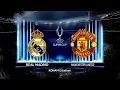 PES 2017 UEFA SUPER CUP FINAL REAL MADRID C.F. VS. MANCHESTER UNITED F.C. Prediction Highlights