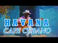 Lagu HAVANA - Café Cubano | Buenavista Vintage Salsa Latin Jazz Romance | Cuban background music