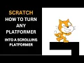 How to Turn ANY Platformer into a SCROLLING Platformer in Scratch