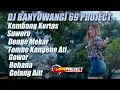 Download Lagu Dj 69 Project Terbaru Banyuwangi Slow Bass Divana Project Full Album 2022