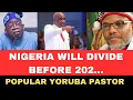 Download Lagu Nigeria moet zich verdelen: populaire Yoruba-pastor profeteert (SCHOKKEND)
