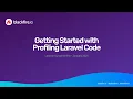 Getting Started with Profiling Laravel Code