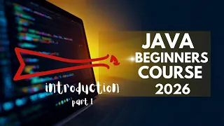 Java Programming for Absolute Beginners Part 1 Complete Java Course 2026
