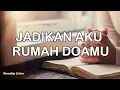 Download Lagu JADIKAN AKU RUMAH DOA MU