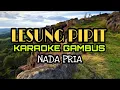 Download Lagu LESUNG PIPIT (KARAOKE)‼️Nada Pria