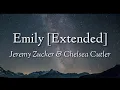 Jeremy Zucker & Chelsea Cutler - Emily[Extended](Lyrics)