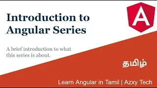 1 Introduction to Angular series Learn Angular in Tamil Azxy Tech
