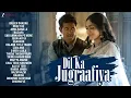 Lagu DIL KA JUGRAAFIYA❤️Top Romantic Hits| Bas Ek Dhadak,Apna Bana Le,Preet Re \u0026More|Bollywood Love Songs
