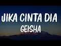 Download Lagu GEISHA - Jika Cinta Dia - Lirik