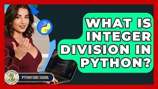 What Is Integer Division In Python - Python Code School