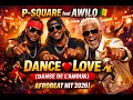 P-Square feat Awilo Longomba – Dance of Love (Danse de l’amour)  Afrobeat Hit 2026