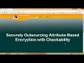 Securely Outsorcing Attribute Based Encryption with Checkability in Java