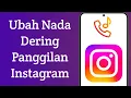 Download Lagu Cara Mengubah Nada Dering Panggilan Instagram (2025)