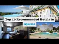 Top 10 Recommended Hotels In Ajaccio Best Hotels In Ajaccio
