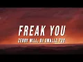 Download Lagu Zeddy Will - Freak You (Lyrics) ft. DJ Smallz 732