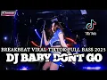 Download Lagu DJ BABY DONT GO DJ CHRIS M2000 TERBARU 15 MARET 2025 - BREAKBEAT FULL BASS VIRAL TERBARU 2025