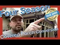 convert covered porch to sunroom to use all four seasons OG4