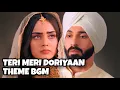Download Lagu Teri Meri Doriyaan Theme BGM | Ep 149