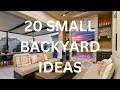 20 Small Backyard Ideas