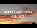 alif satar - akhiri penantian (lirik)