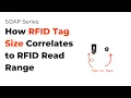 SOAP Series RFID Tag Size Correlates to RFID Read Range