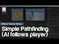 Simple Pathfinding Ai follows player