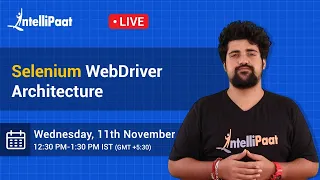 Selenium WebDriver Architecture Selenium WebDriver Tutorial Selenium Training Intellipaat