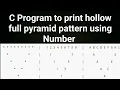 C Program to print hollow full pyramid pattern using star C Programming Patterns Questions