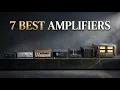 I d Only Buy These 7 Amplifiers If I Had To Start Over