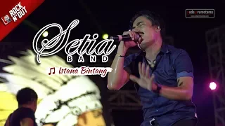 Download [NEW Video] Setia Band - Istana Bintang | Live Konser Apache ROCK 'N DUT | Samarinda 21 Oktober 2017 MP3