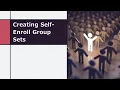 Creating Self-Enroll Group Sets