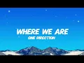 Download Lagu One Direction - Where We Are (lyrics)