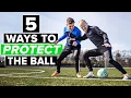 Sick of losing the ball Here s 5 ways to avoid it