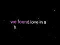 Download Lagu We found Love in a || WhatsApp status || MP3