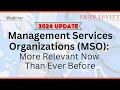 Management Services Organizations MSO More Relevant Now Than Ever Before