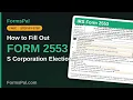 How to Fill Out IRS Form 2553 S Corporation Election Step by Step
