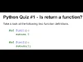 Python Quiz - Is return a function Different meanings of parentheses