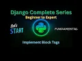 16 - Implement Block Tags in Django HTML Page Django Master Series
