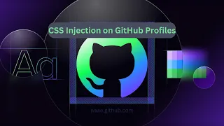 CSS injection on GitHub profiles Demonstration Risks and Prevention