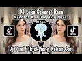 Download Lagu DJ MENGAPA KAU DAN AKU BERSUA MENYATU DALAM ALUNAN NADA || DJ LUKA SEKERAT RASA VIRAL TIKTOK 2024‼️
