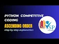 Ascending Order Coding Question in Python Sorting Logic Problem