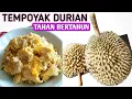 CARA MEMBUAT TEMPOYAK DURIAN, SEDAP DAN TAHAN LAMA