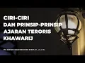 Download Lagu Ciri-ciri dan Prinsip-prinsip Ajaran Teroris Khawarij