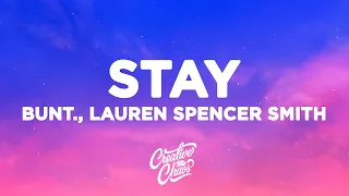 BUNT., Lauren Spencer Smith - Stay (Lyrics)
