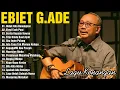 Lagu Lagu Terbaik Ebiet G Ade Sepanjang Masa I Lagu Populer Indonesia | Untuk Kita Renungkan